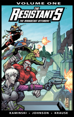 --THE RESISTANTS Vol. 1: THE BROADCAST OFFENSIVE Hardcover